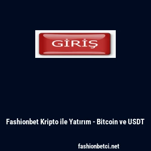 Fashionbet Kripto ile Yatırım - Bitcoin ve USDT